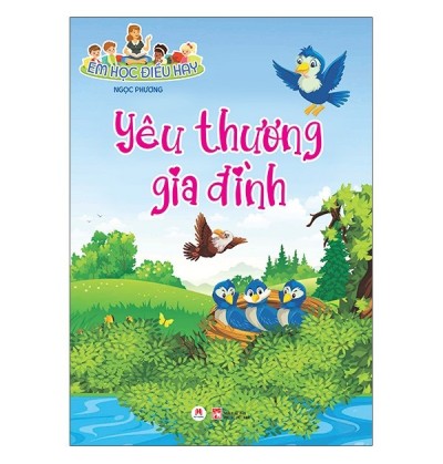 EM HỌC ĐIỀU HAY - YÊU THƯƠNG GIA ĐÌNH